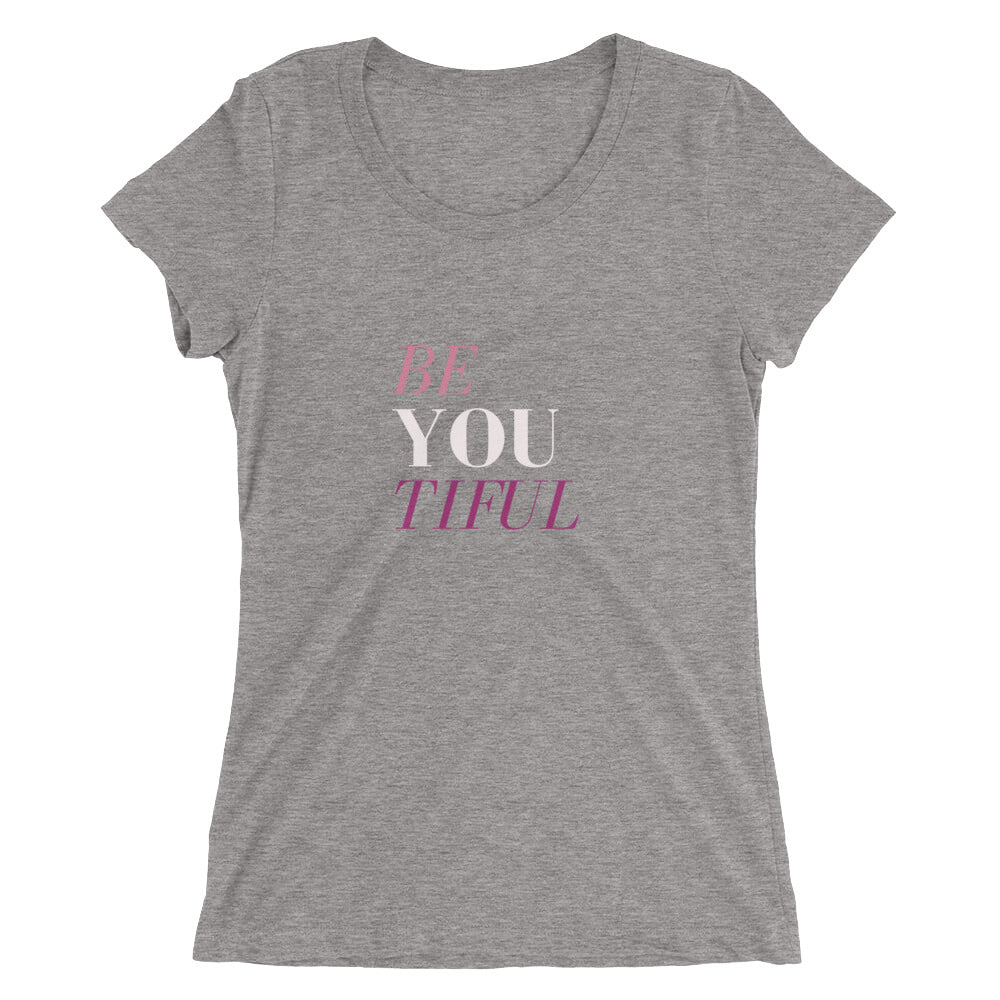 Ladies' Be You Tiful T-Shirt