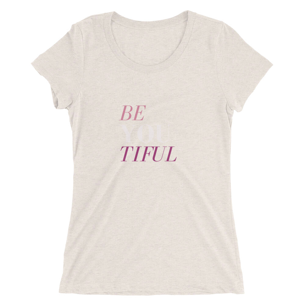 Ladies' Be You Tiful T-Shirt