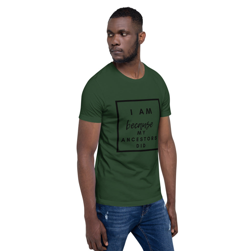 green i am because my ancestors did t shirt