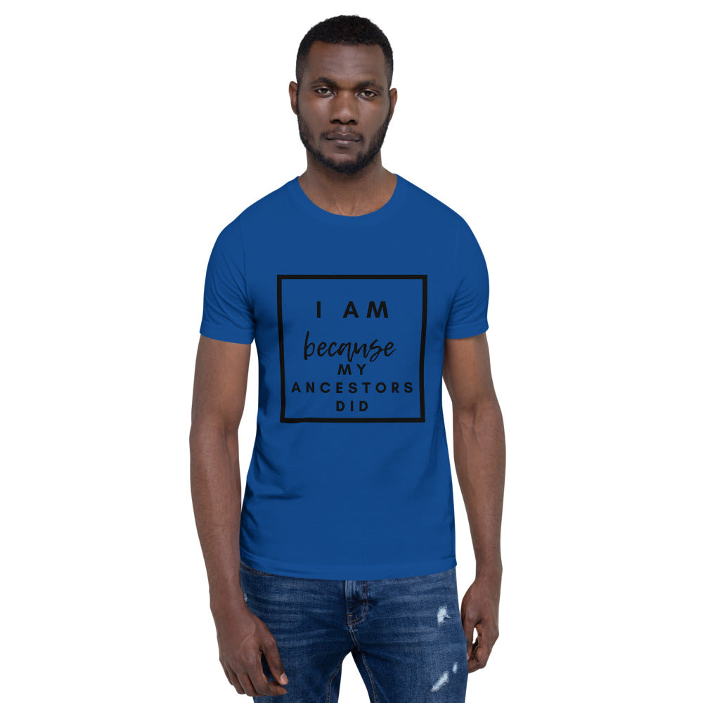 royal blue i am because my ancestors did t shirt