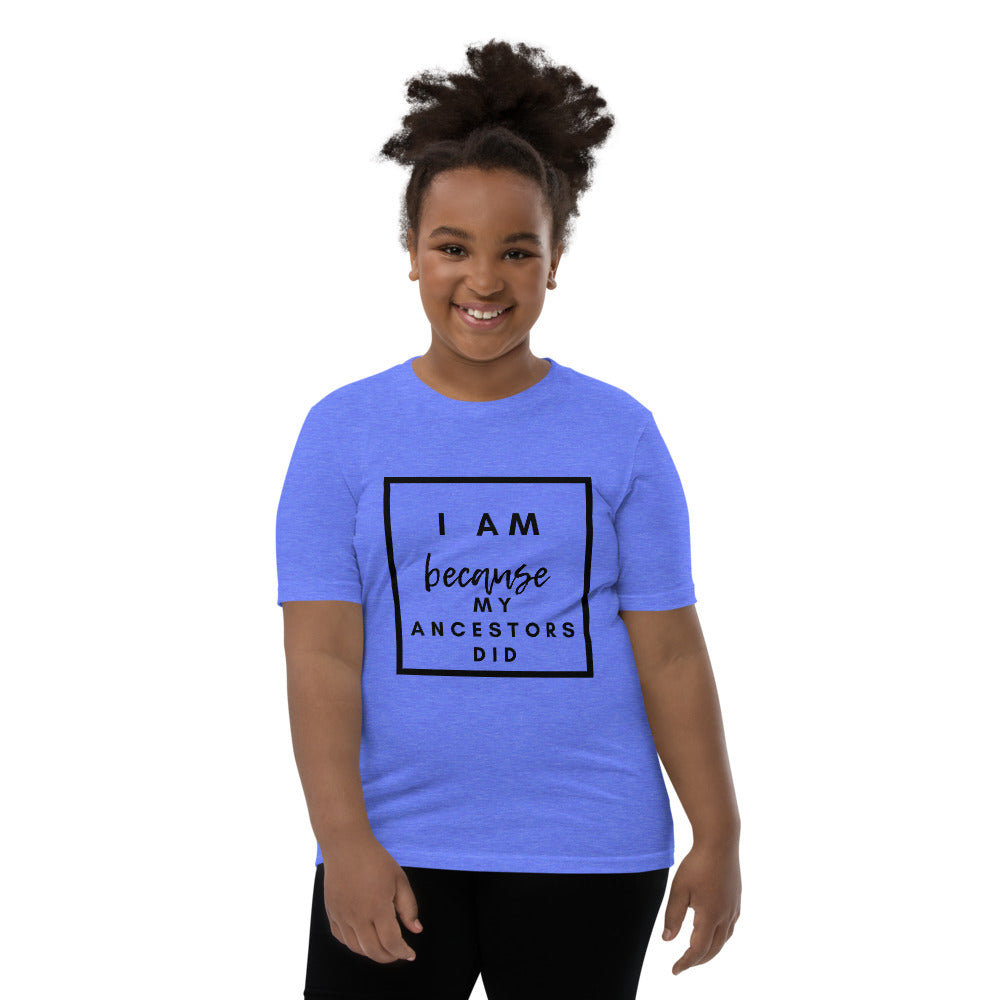 I Am Because My Ancestors Did Kids T-Shirt