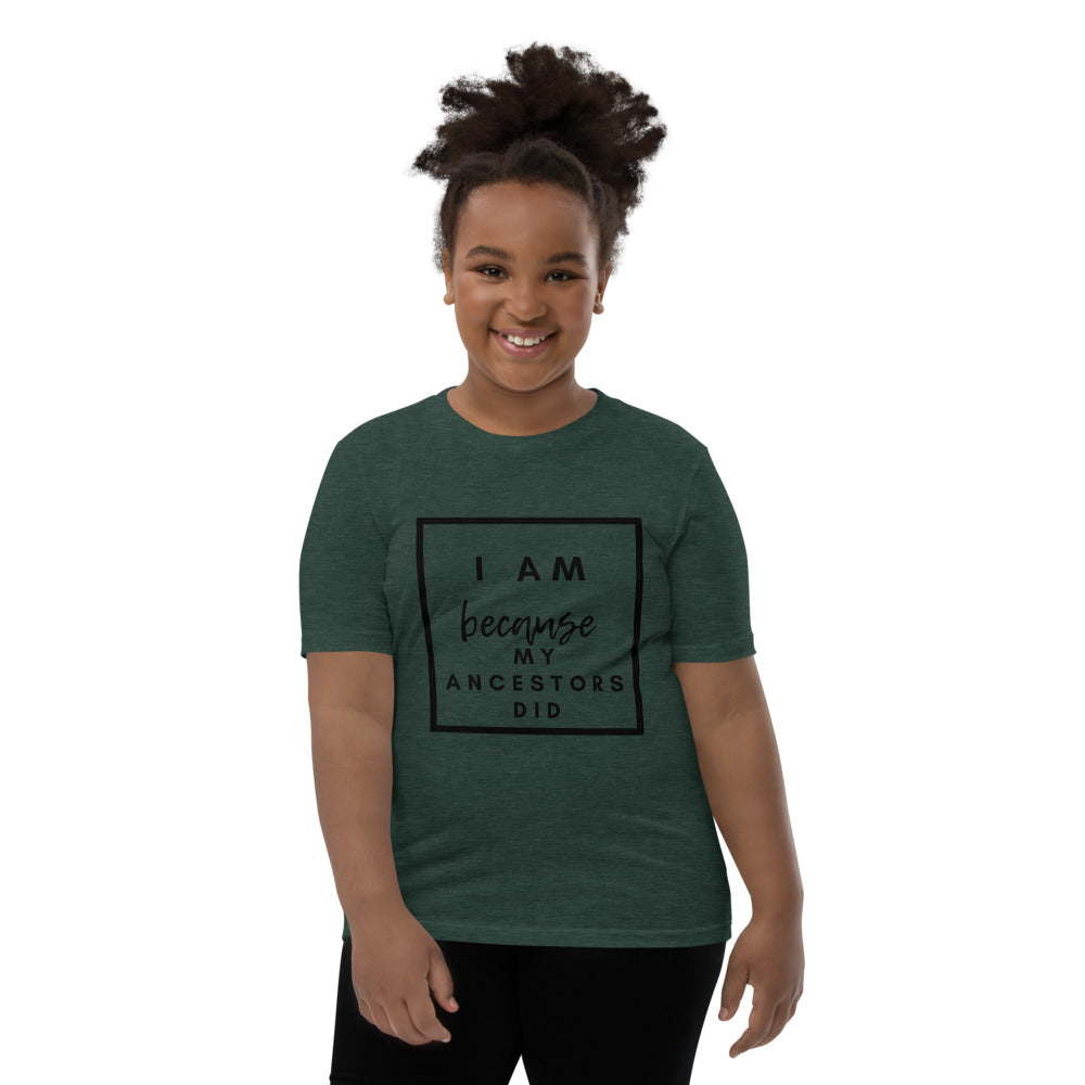 I Am Because My Ancestors Did Kids T-Shirt