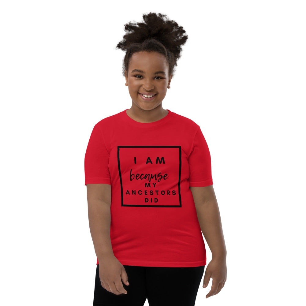 I Am Because My Ancestors Did Kids T-Shirt