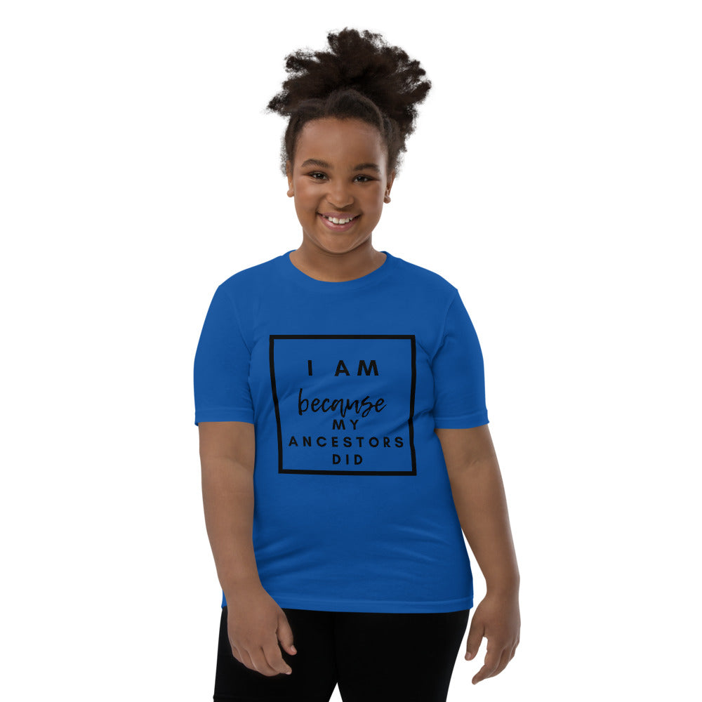 I Am Because My Ancestors Did Kids T-Shirt