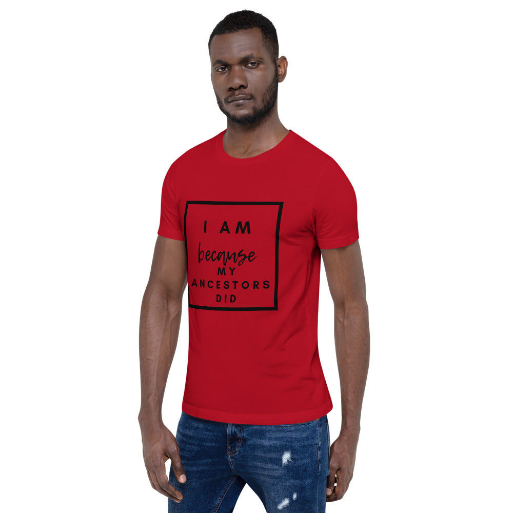 red i am because my ancestors did t shirt