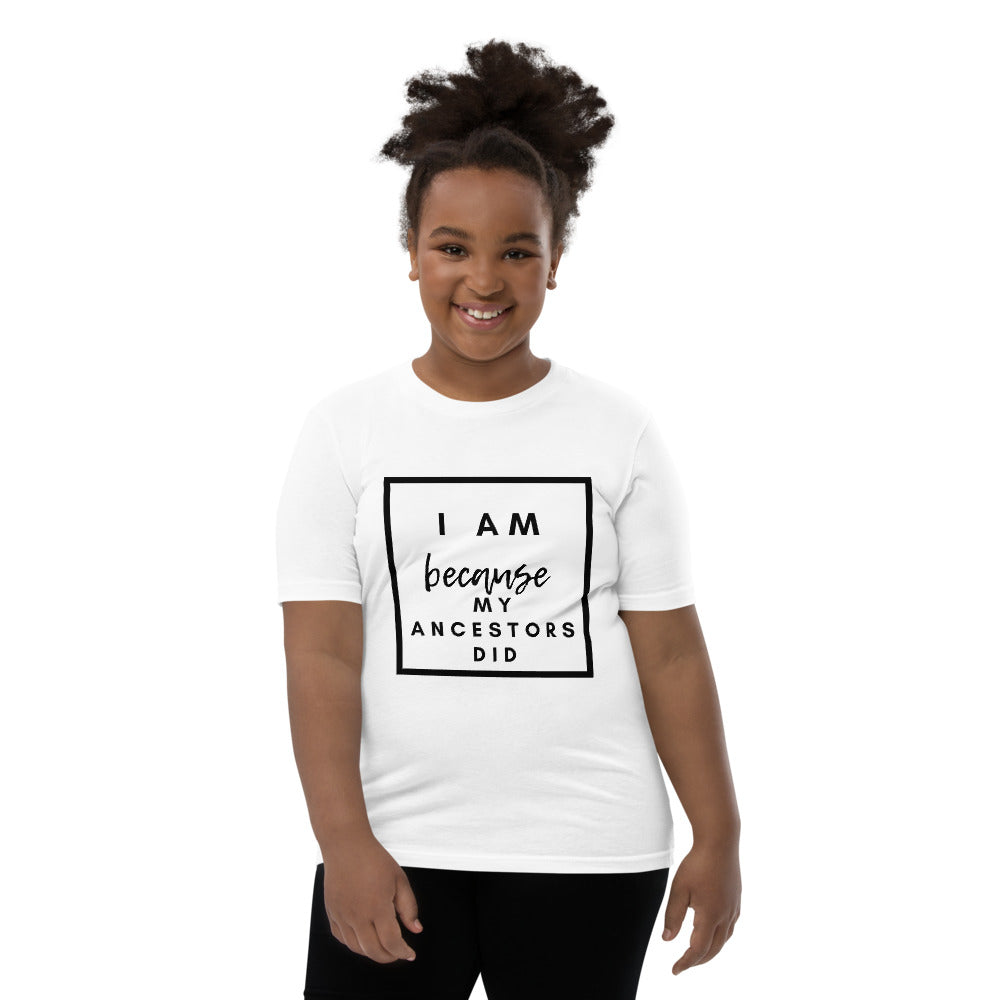 I Am Because My Ancestors Did Kids T-Shirt